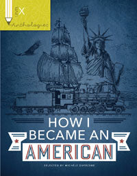 Immigrants from around the World (Anthologies X: How I Became an American)