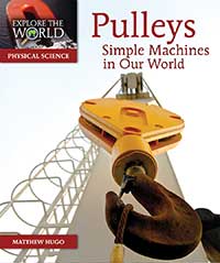 Pulleys: Simple Machines in Our World