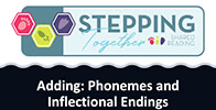 Adding: Phonemes and Inflectional Endings