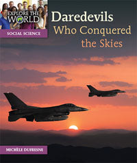 Daredevils Who Conquered the Skies