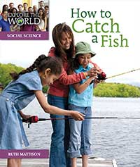 How to Catch a Fish