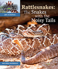 Rattlesnakes: The Snakes with the Noisy Tails