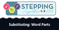 Substituting: Word Parts
