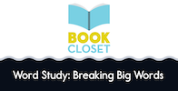 Word Study: Breaking Big Words