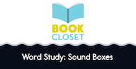 Word Study: Sound Boxes