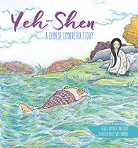 Yeh-Shen, a Chinese Cinderella Story